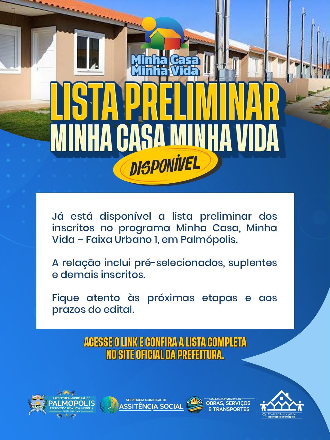 Imagem da notícia: PREFEITURA DE PALMÓPOLIS DIVULGA LISTA PRELIMINAR DO PROGRAMA MINHA CASA, MINHA VIDA – FAIXA URBANO 1