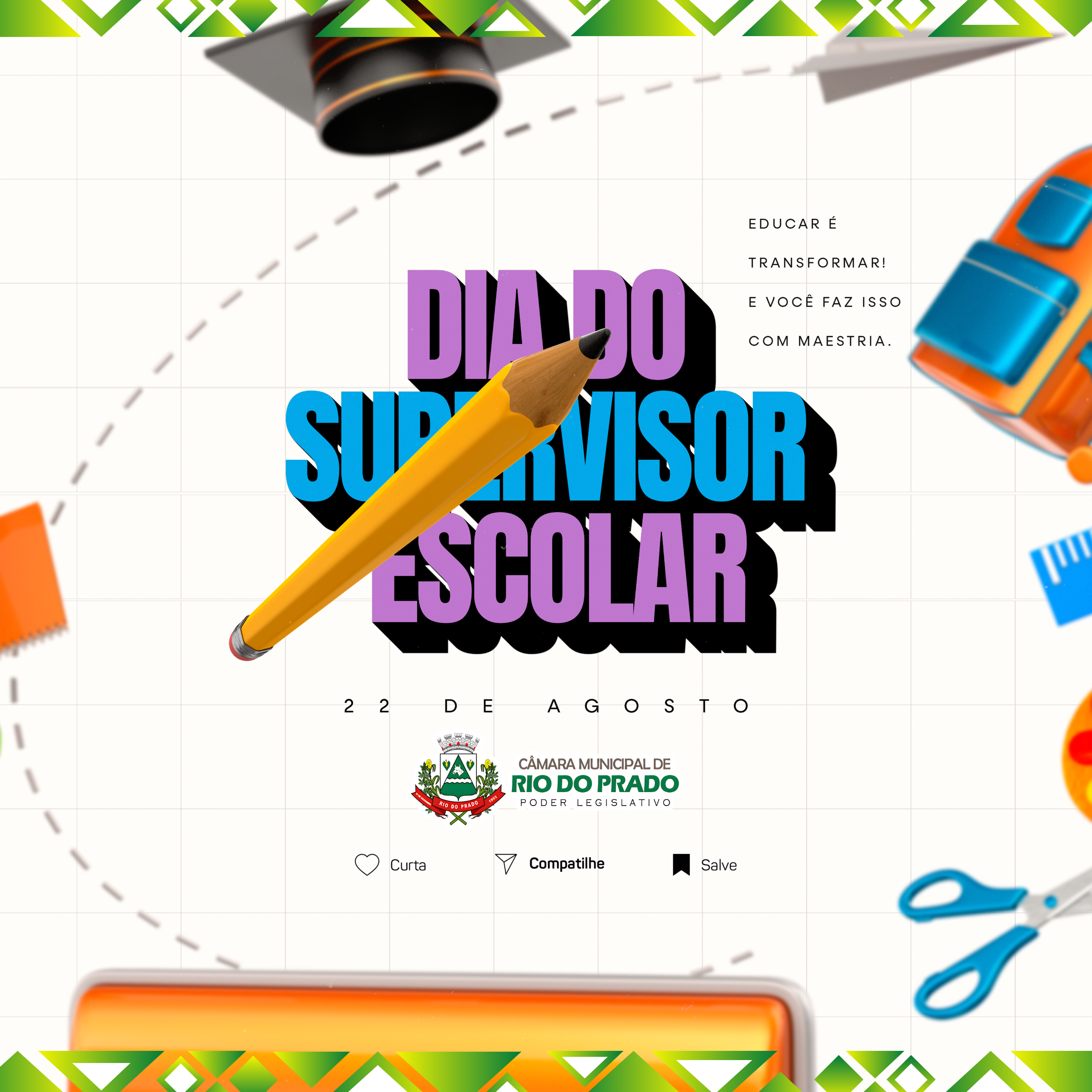 22 de Agosto - Dia do Supervisor Escolar.
